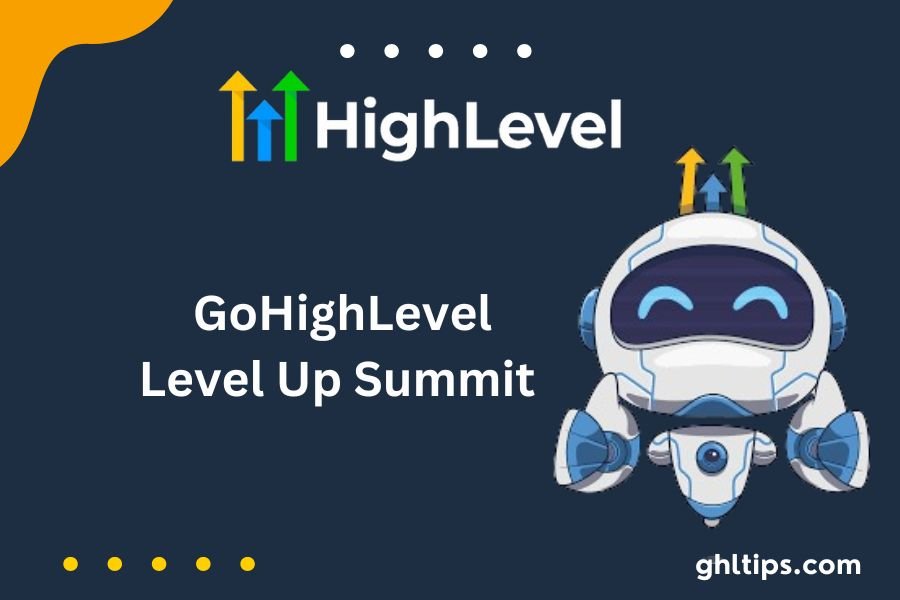 GoHighLevel Level Up Summit