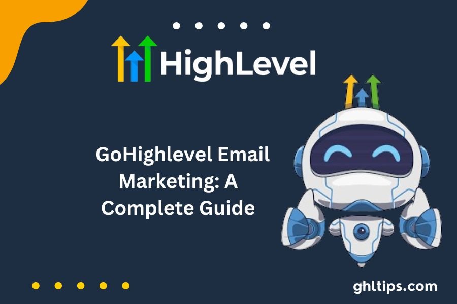 GoHighlevel Email Marketing