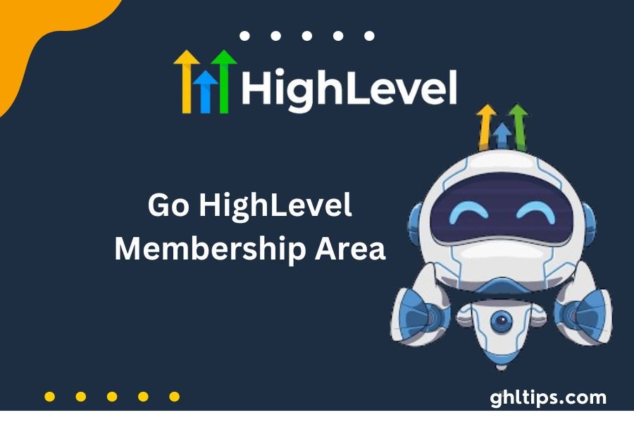 Go HighLevel Membership Area