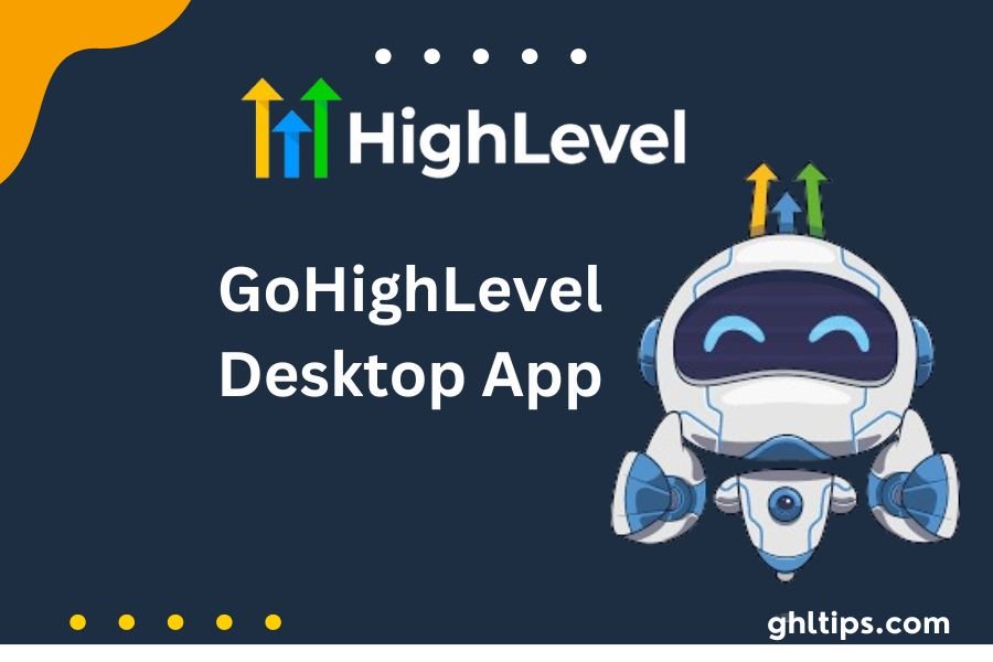 GoHighLevel Desktop App