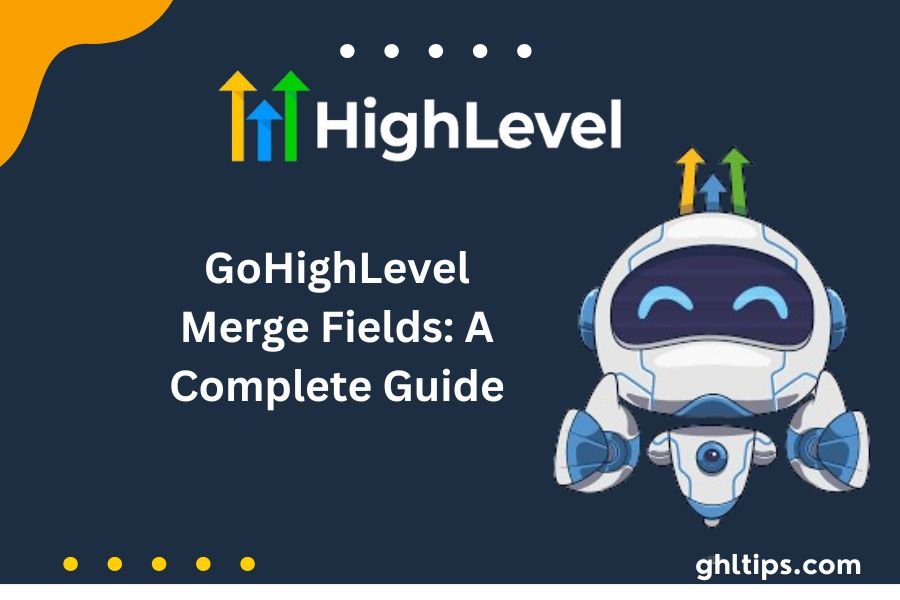 GoHighLevel Merge Fields