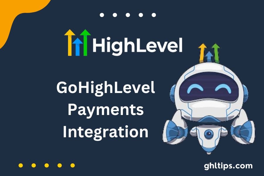 GoHighLevel Payments Integration