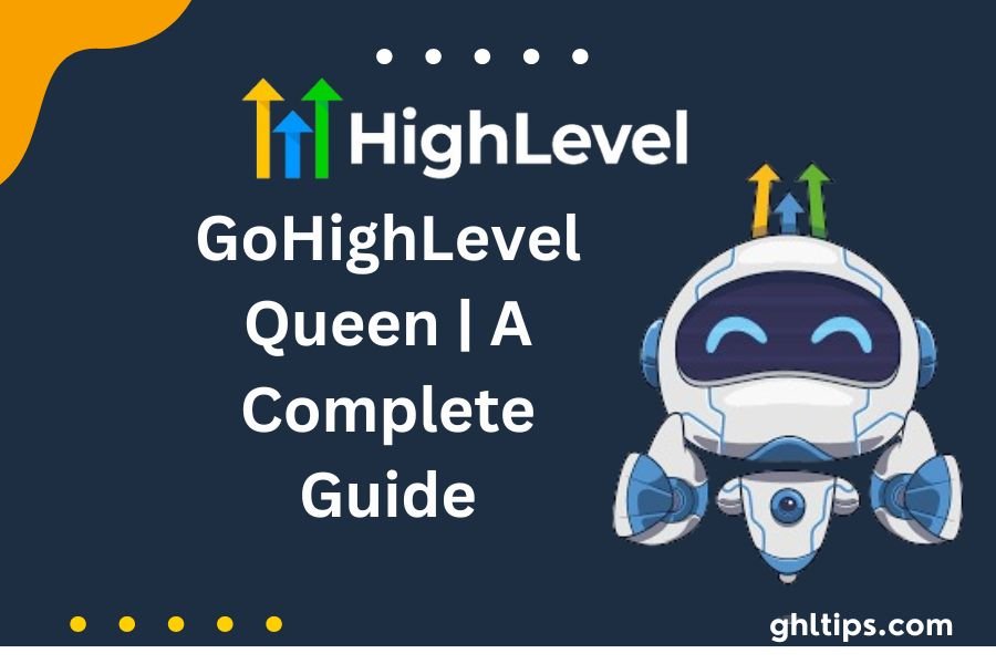 GoHighLevel Queen