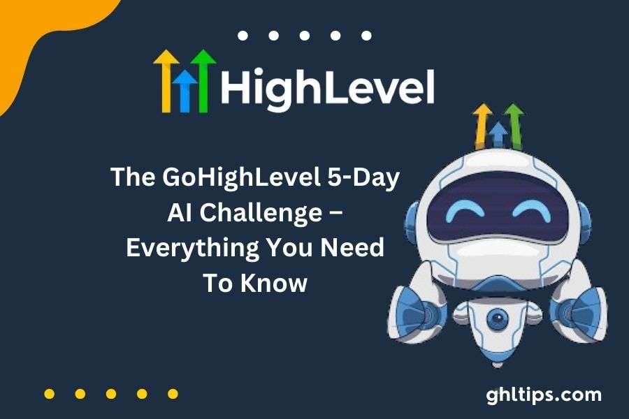 GoHighLevel 5-Day AI Challenge.