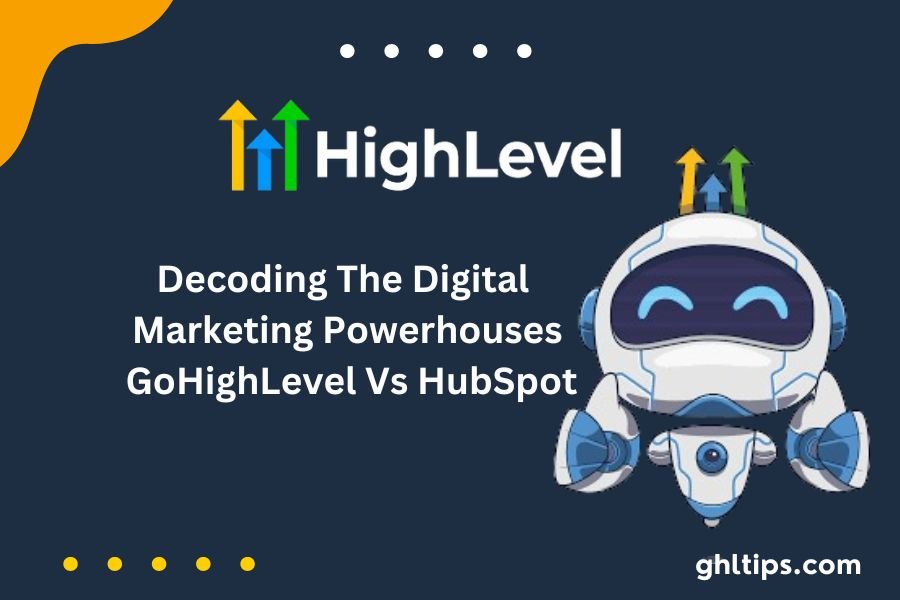 GoHighLevel And HubSpot