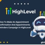 How To Make An Appointment Confirmation And Appointments Reminders Campaign In HighLevel