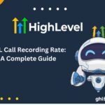 GHL Call Recording Rate