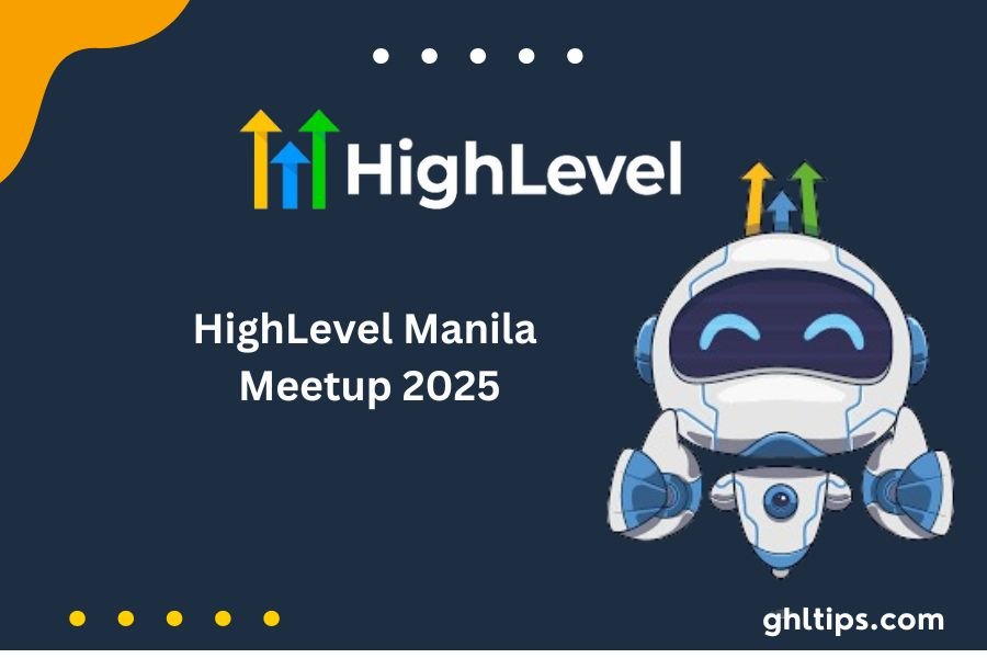 HighLevel Manila Meetup 2025