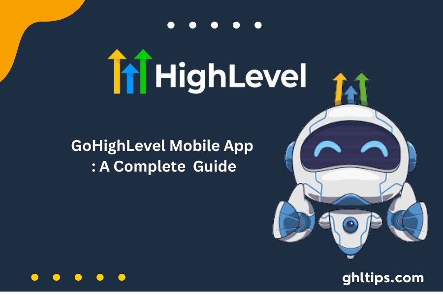 GoHighLevel Mobile App