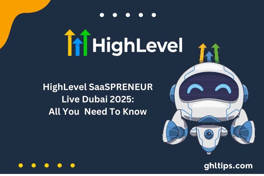 HighLevel SaaSPRENEUR Live Dubai 2025